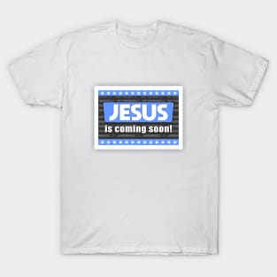 Jesus is Coming Soon T-Shirt